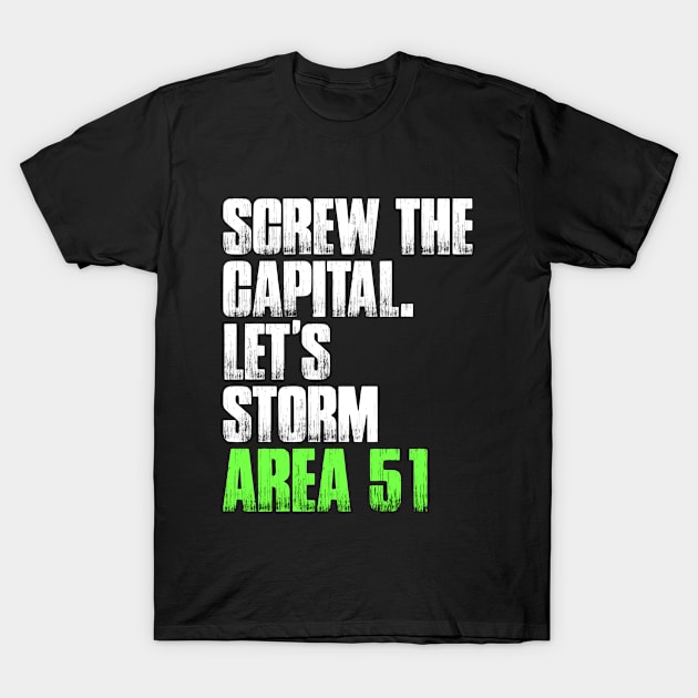 Storm Area 51 Funny Annie Jacobsen Bob Lazar Joke T-Shirt by zap